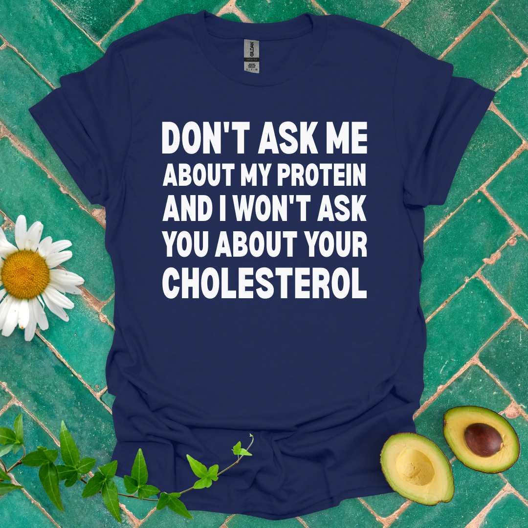 Don’t Ask Me Tee