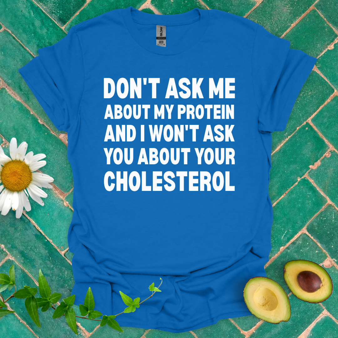 Don’t Ask Me Tee