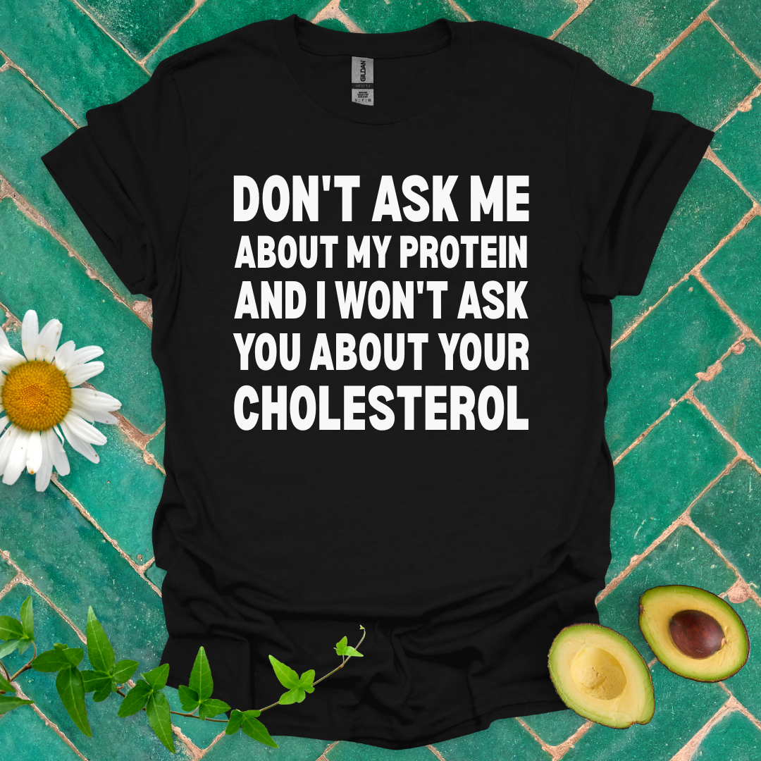 Don’t Ask Me Tee