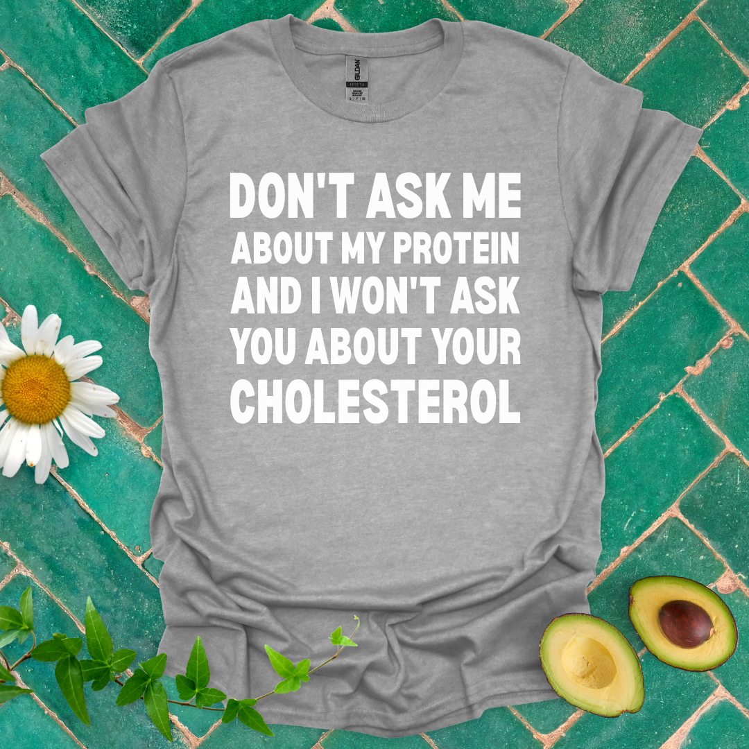 Don’t Ask Me Tee