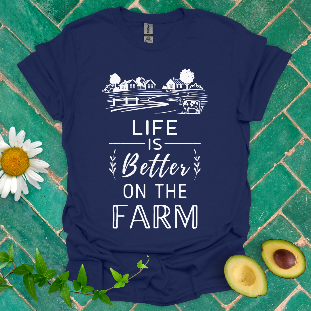 Life Is Better on Farm Tee