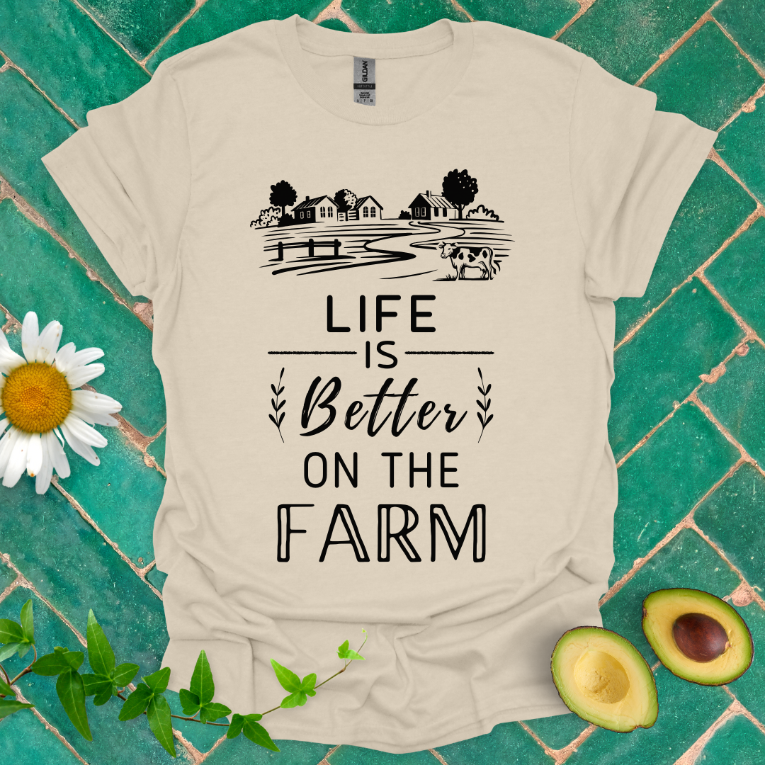 Life Is Better on Farm Tee