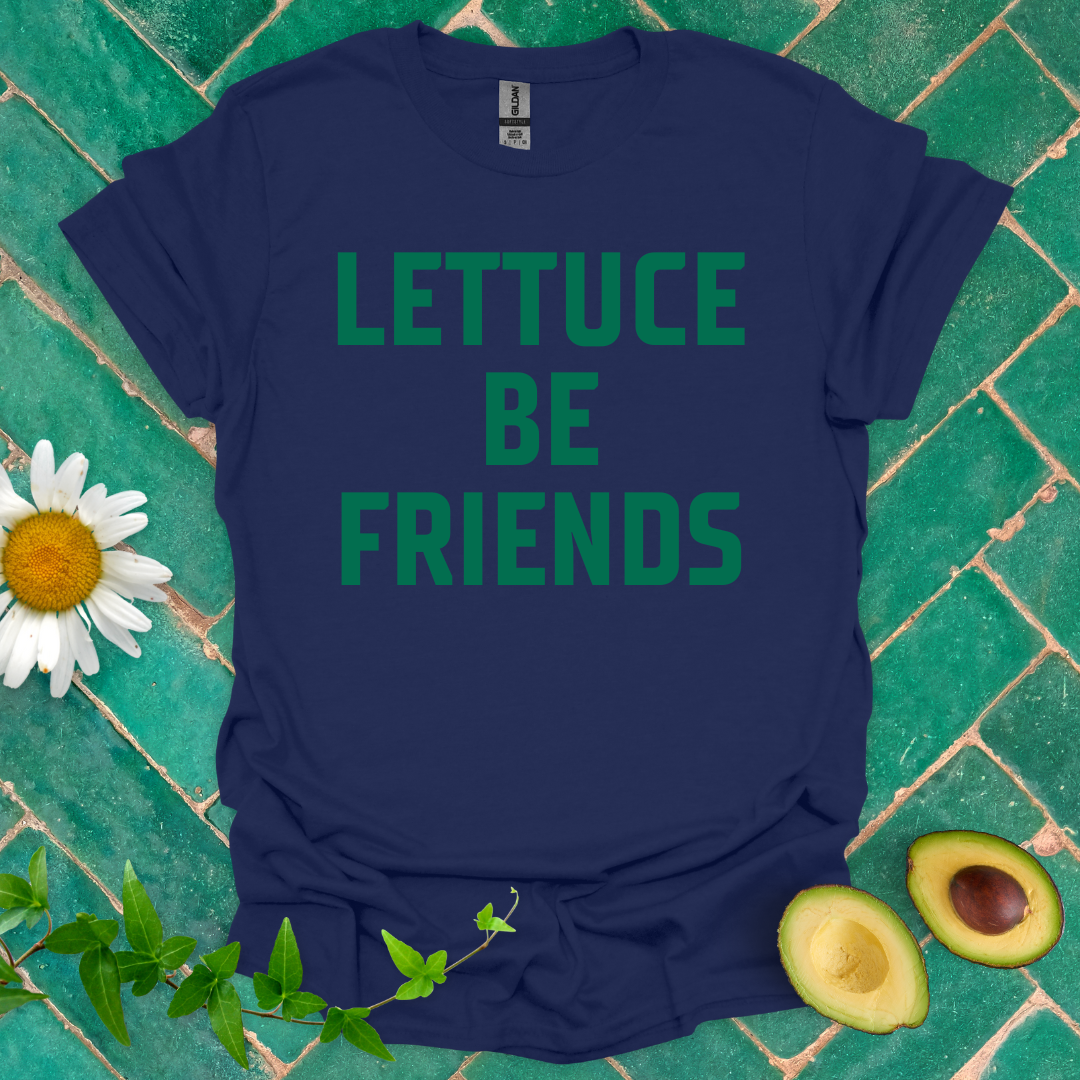 Lettuce Be Friends Tee