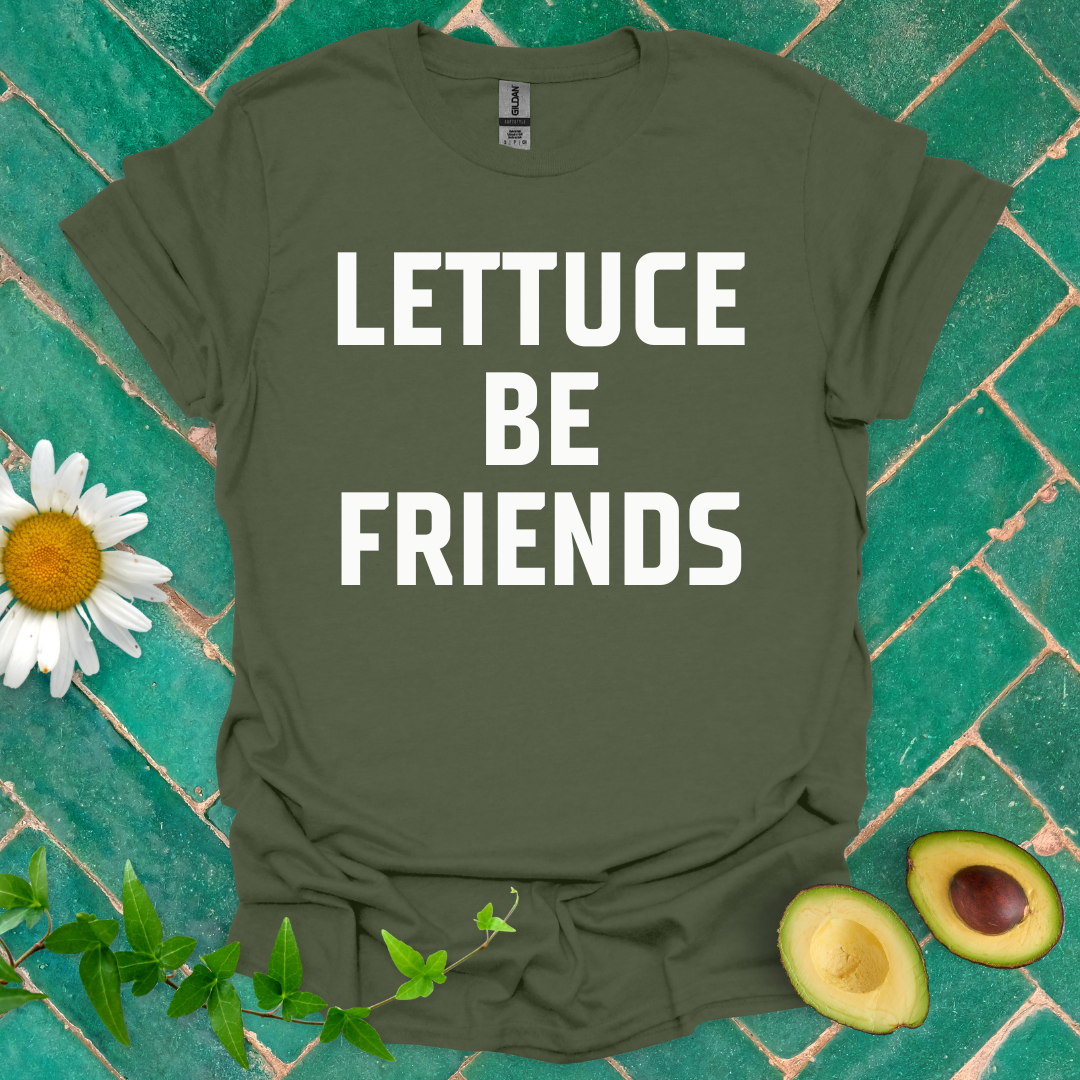 Lettuce Be Friends Tee
