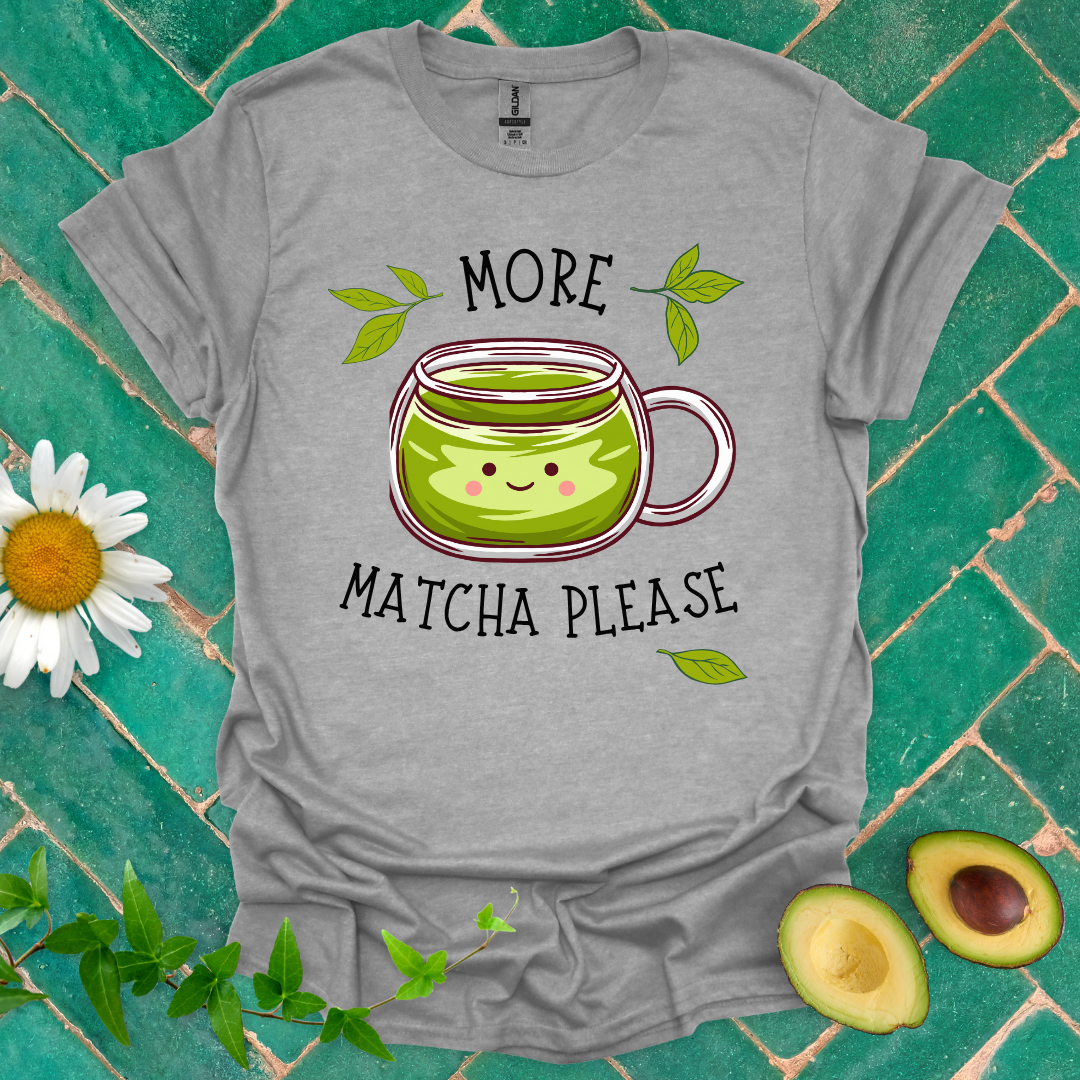 More Matcha Please Tee