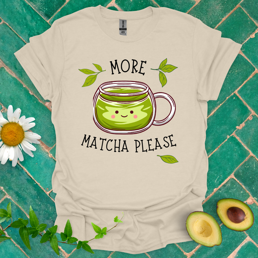 More Matcha Please Tee