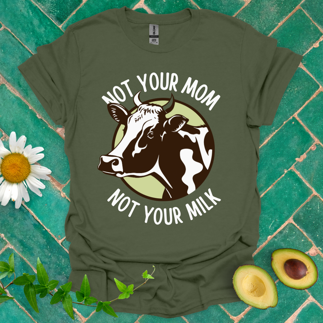 Not Your Milk Tee