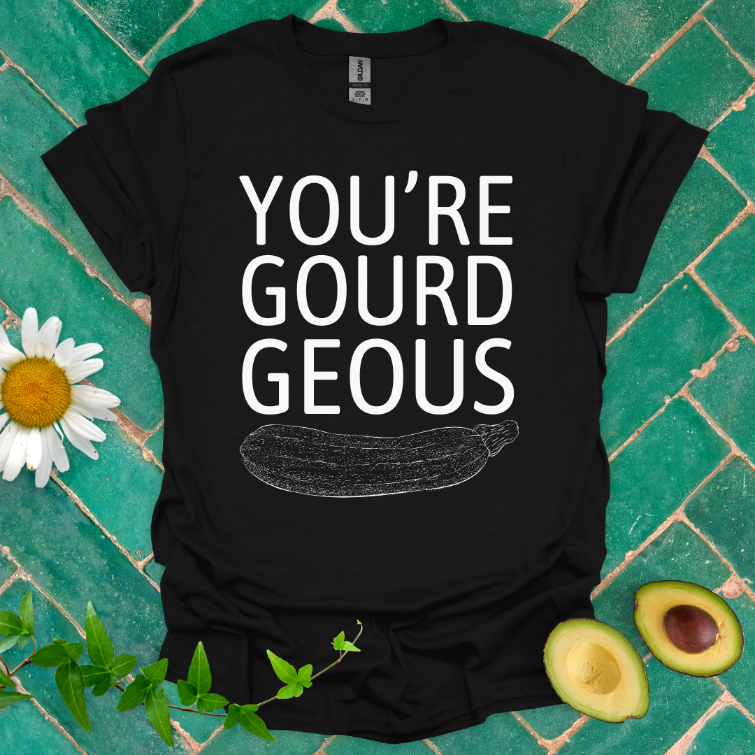 You're Gourd-geous Tee