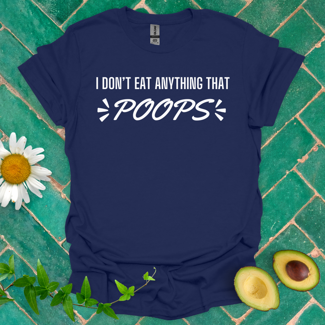 I Don’t Eat That Tee