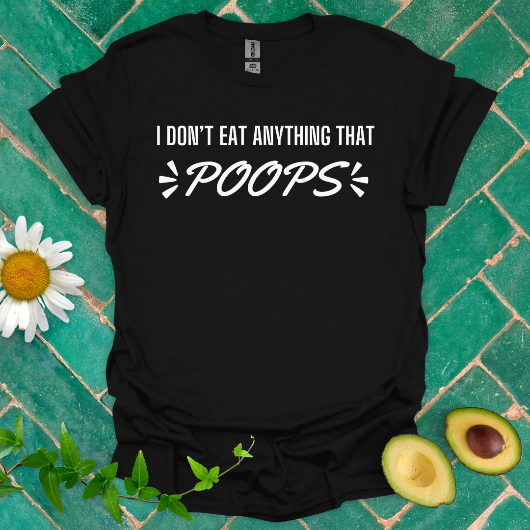 I Don’t Eat That Tee