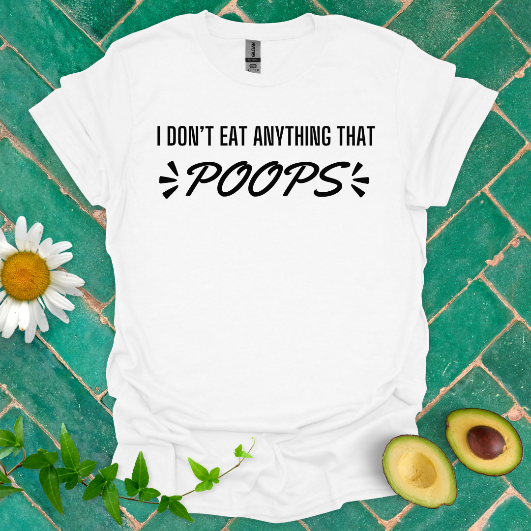 I Don’t Eat That Tee