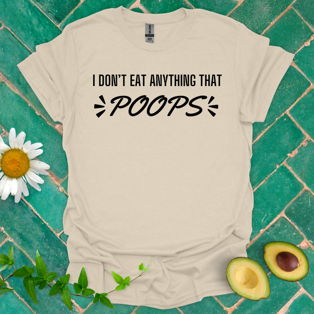 I Don’t Eat That Tee