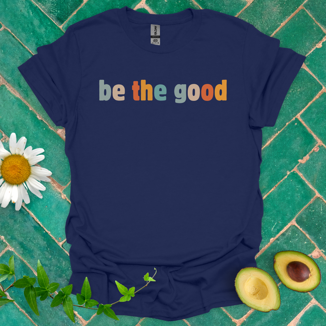 Be the Good Tee