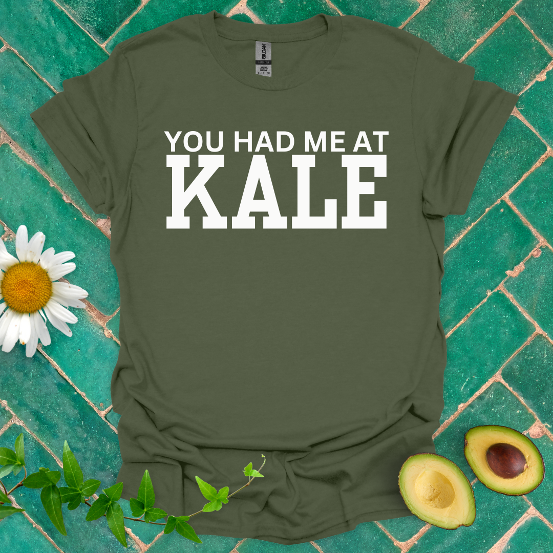 You Had Me at Kale Tee