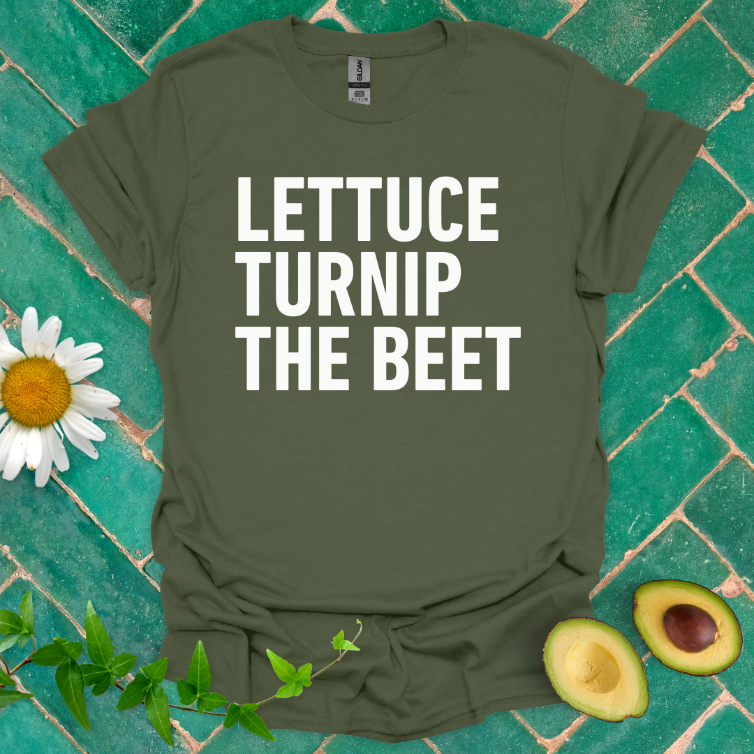 Lettuce Turnip the Beet Tee