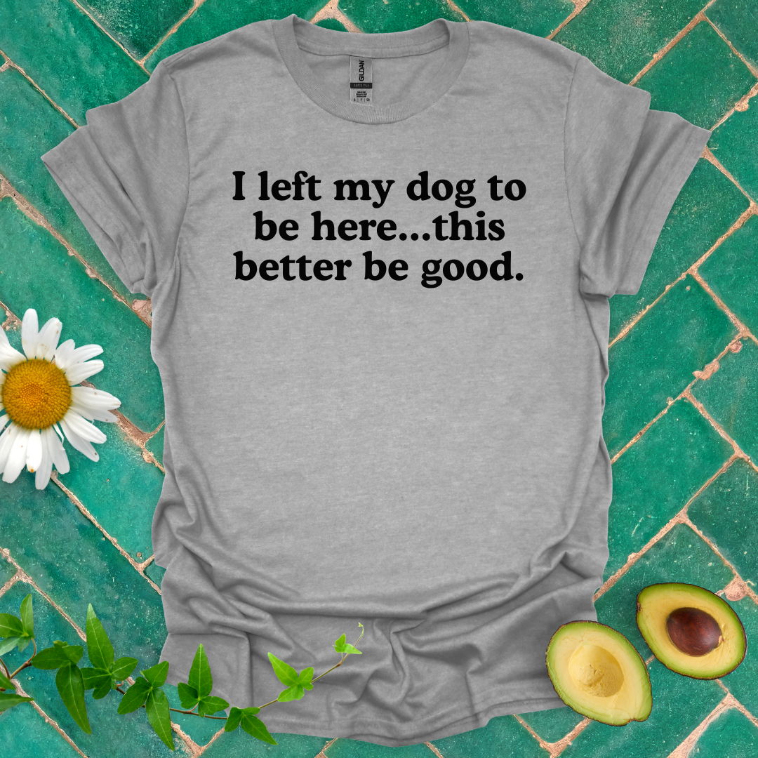 Better Be Good Tee