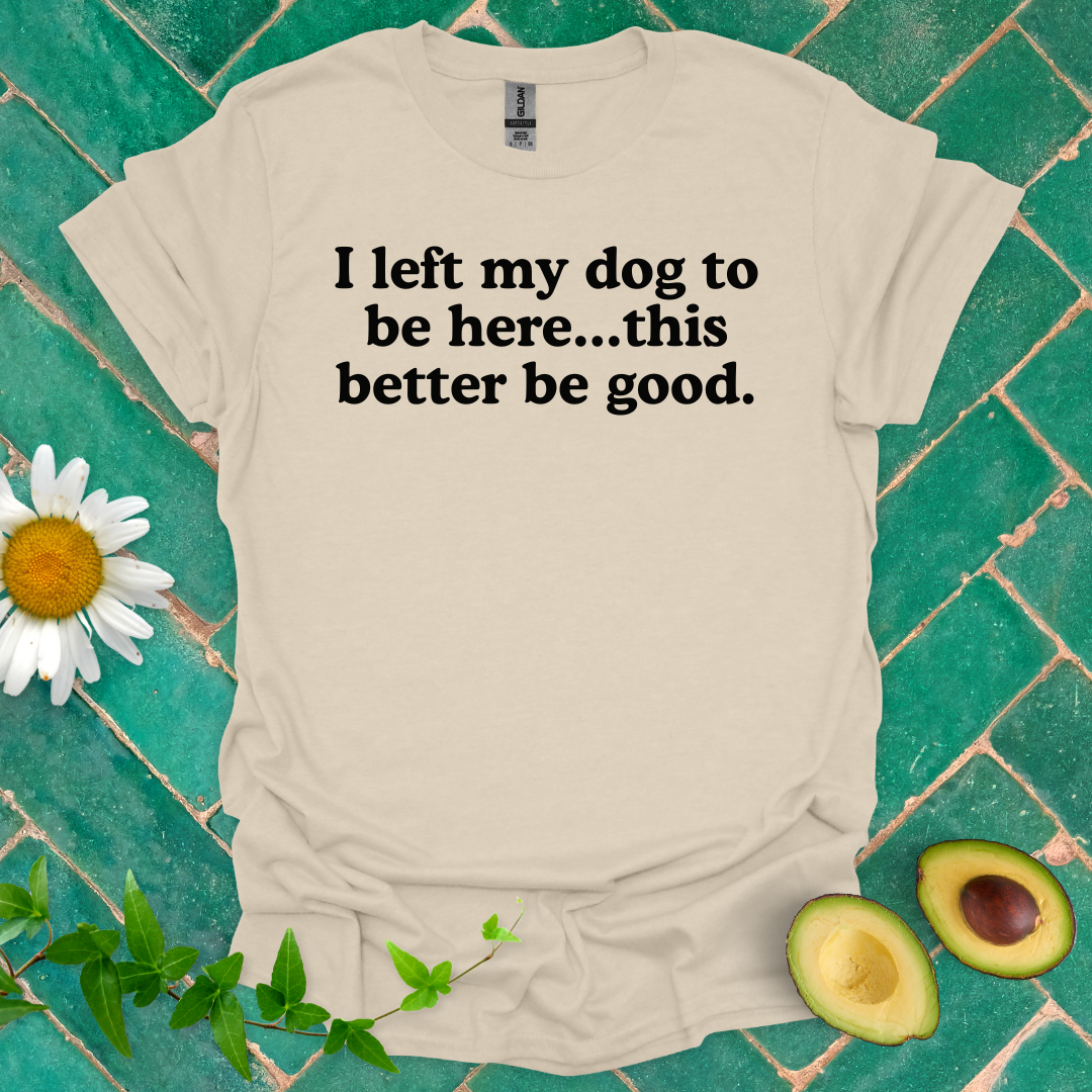 Better Be Good Tee