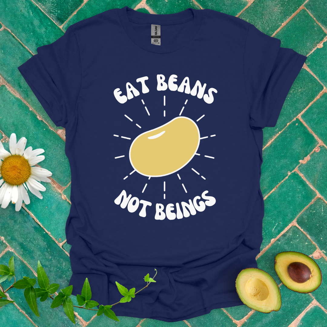 Beans Not Beings Tee