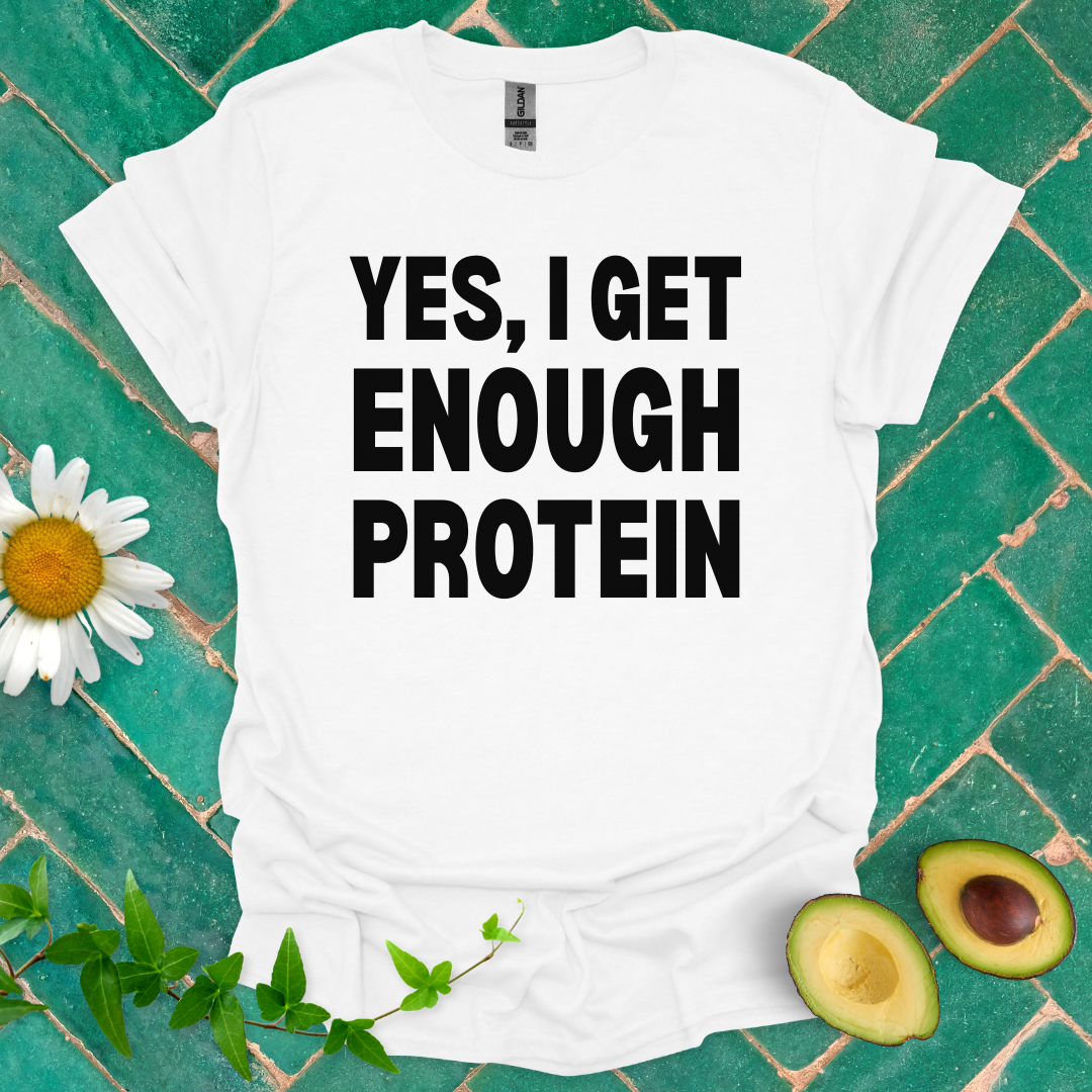 Enough Protein Tee