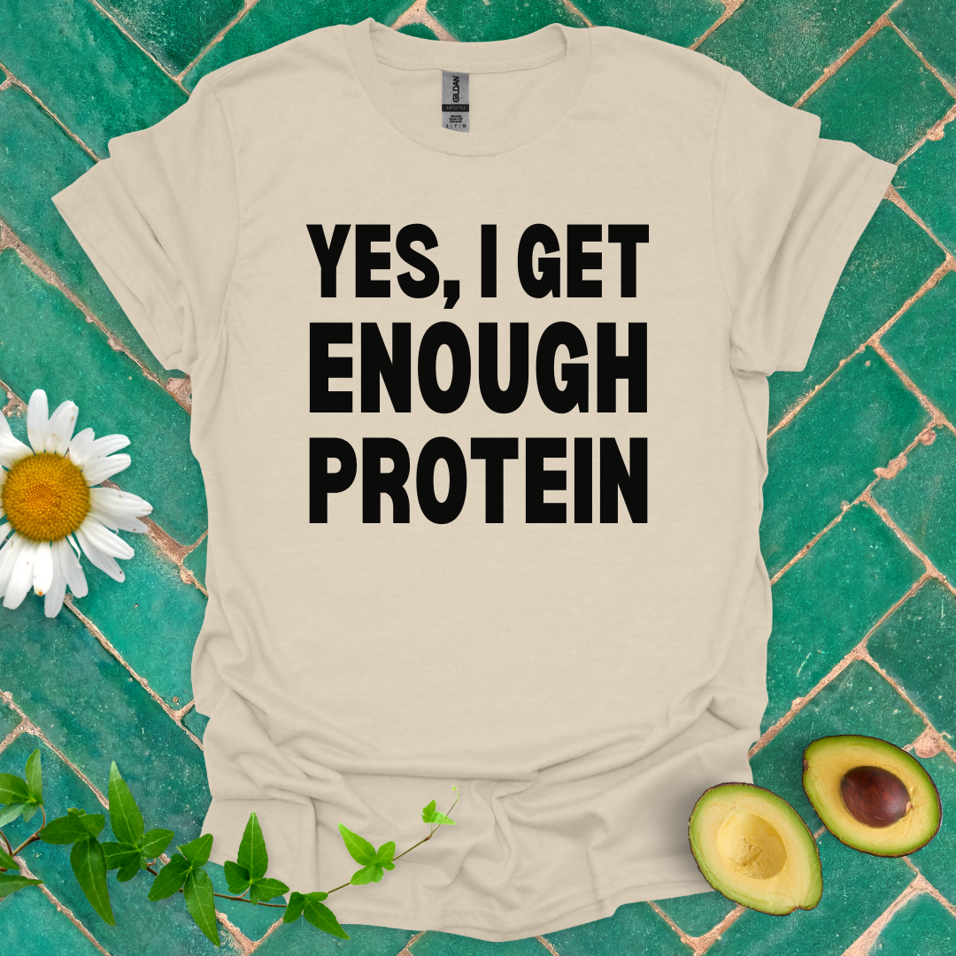 Enough Protein Tee