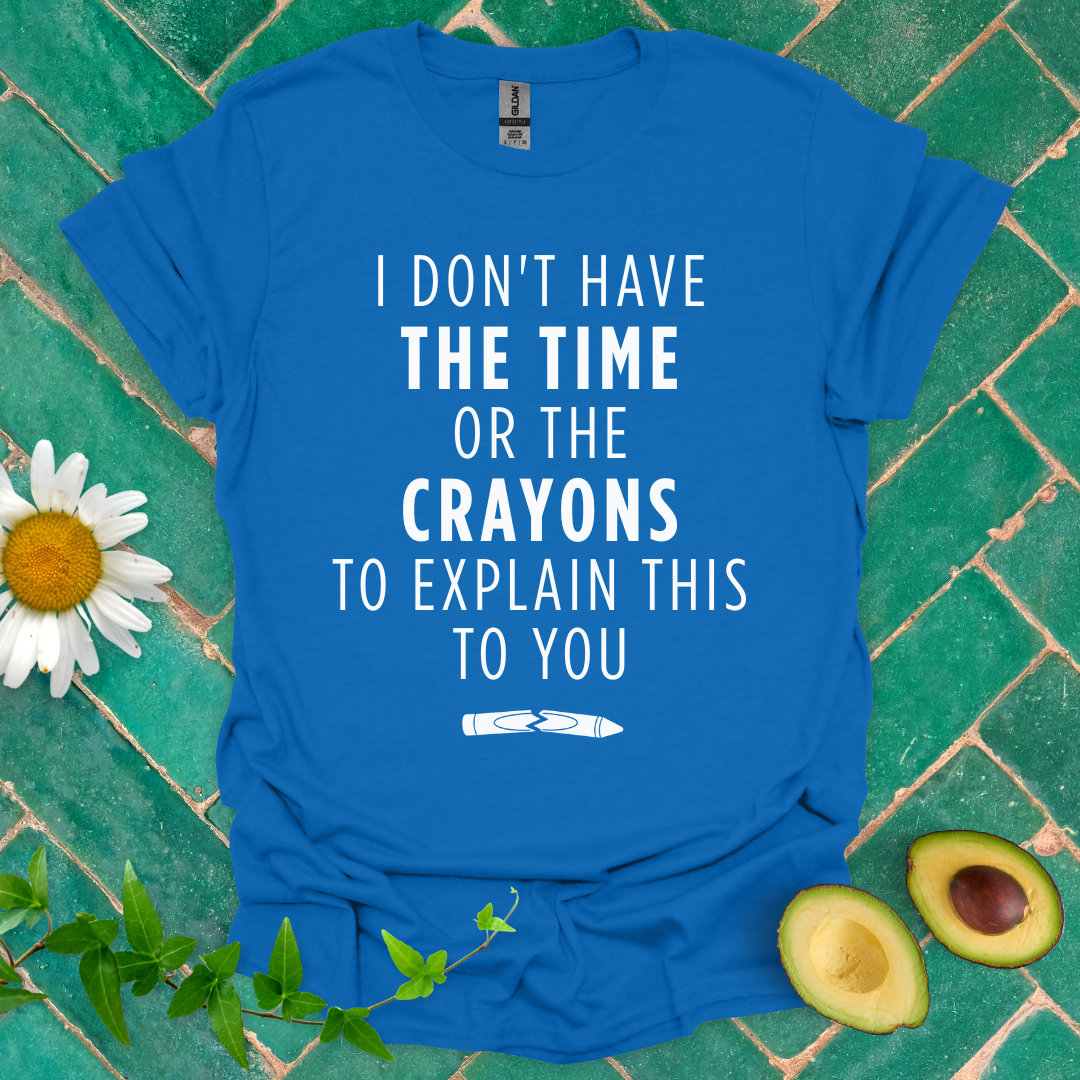 No Time No Crayons Tee