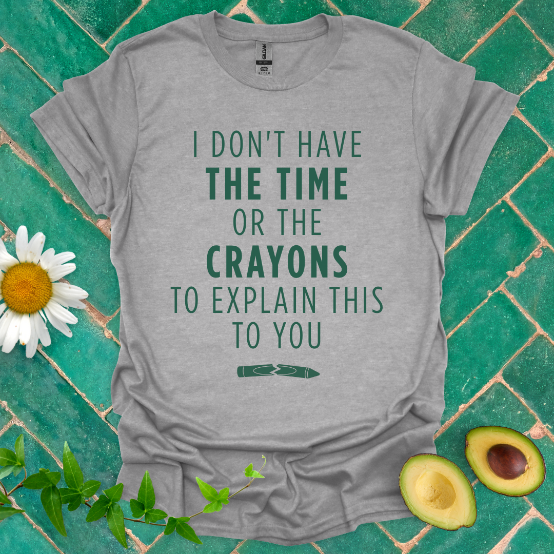 No Time No Crayons Tee