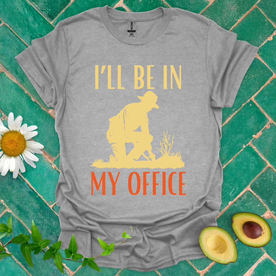 I'll Be in My Office Tee