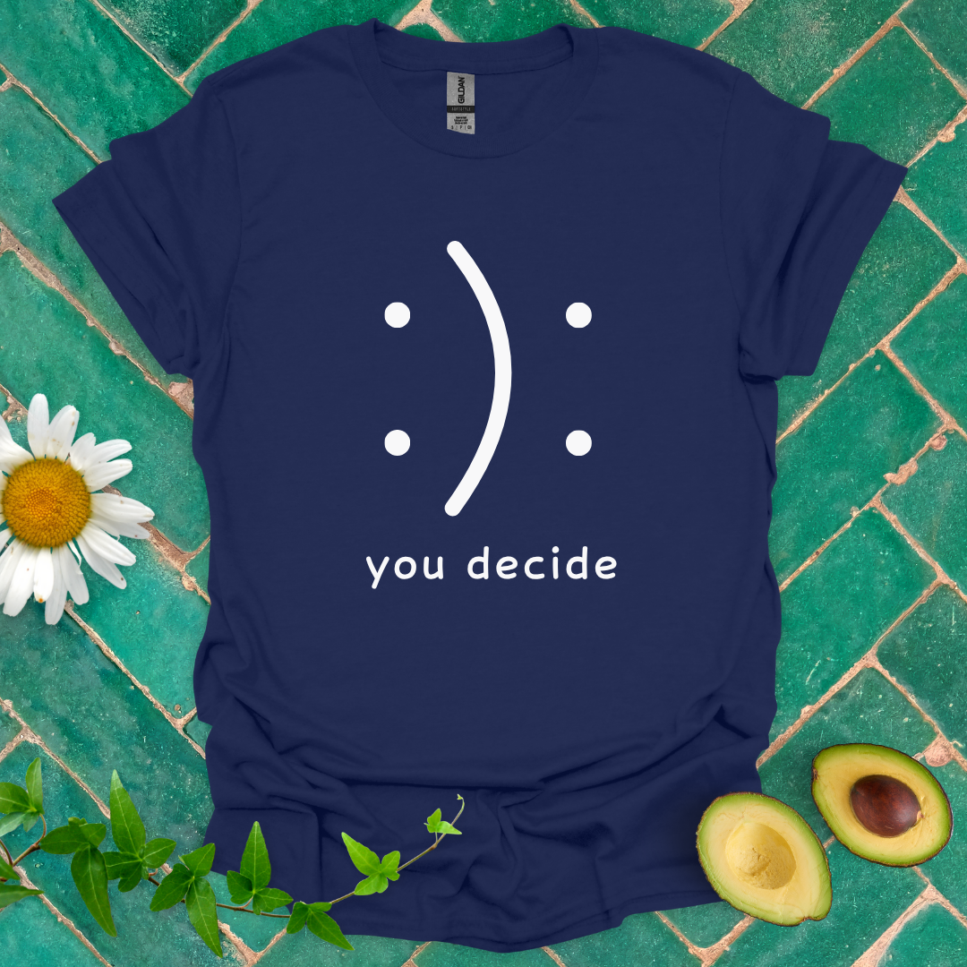 You Decide Tee