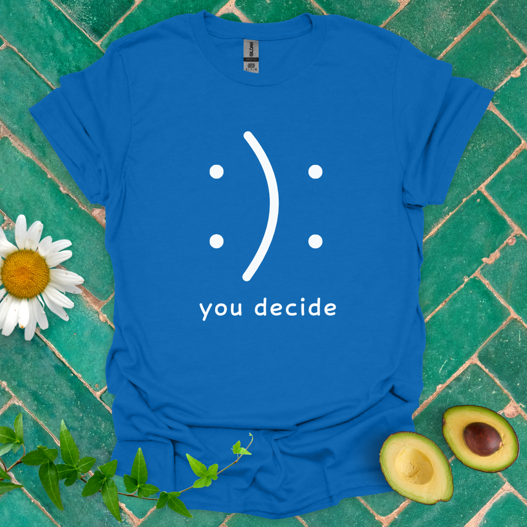 You Decide Tee