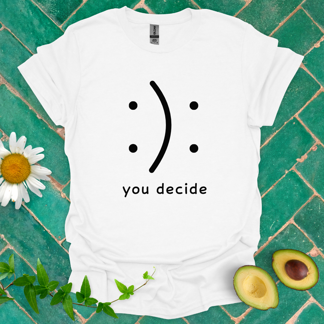 You Decide Tee