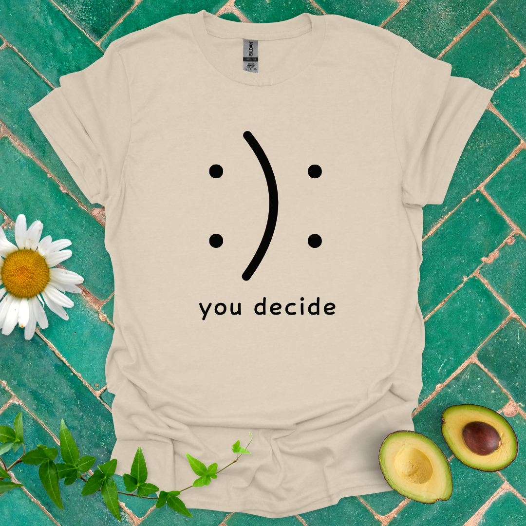 You Decide Tee