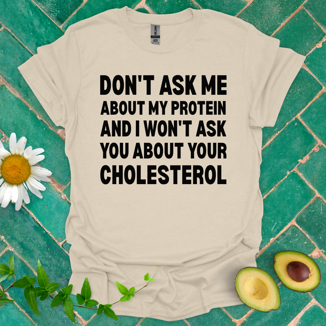 Don’t Ask Me Tee