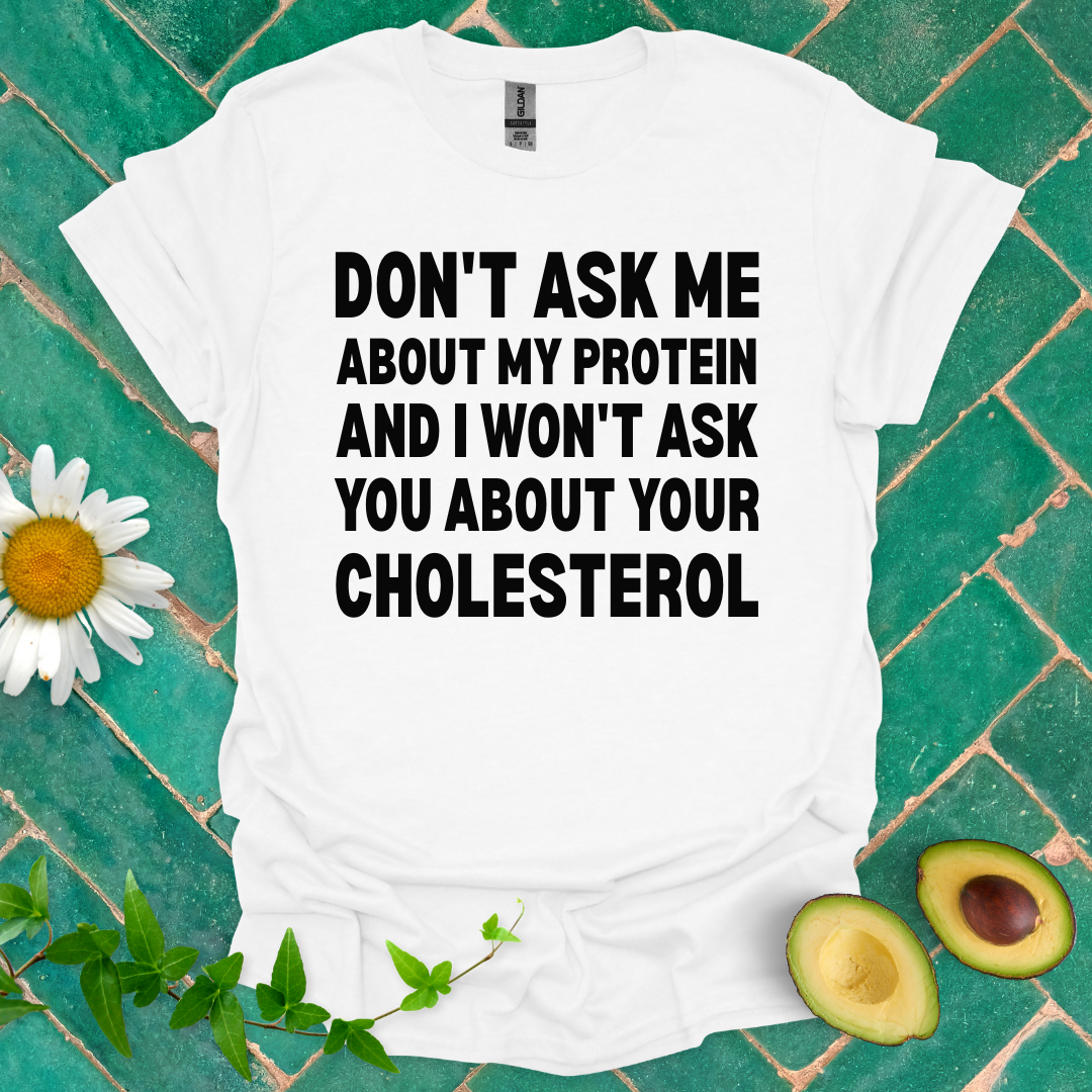 Don’t Ask Me Tee