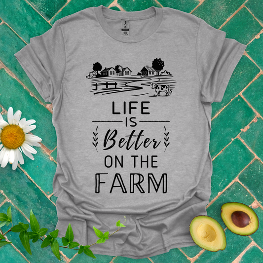 Life Is Better on Farm Tee