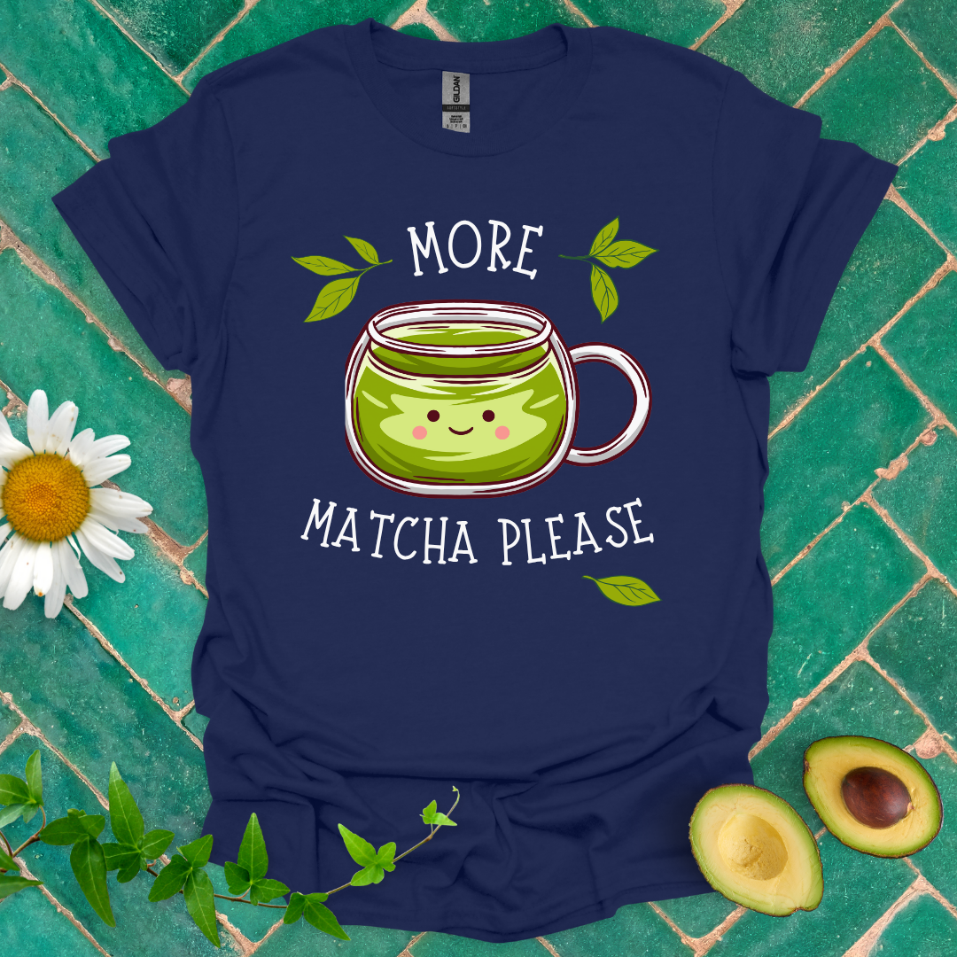 More Matcha Please Tee