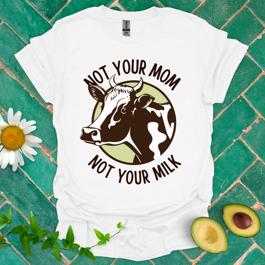 Not Your Milk Tee