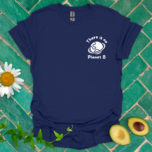 There Is No Planet B Tee