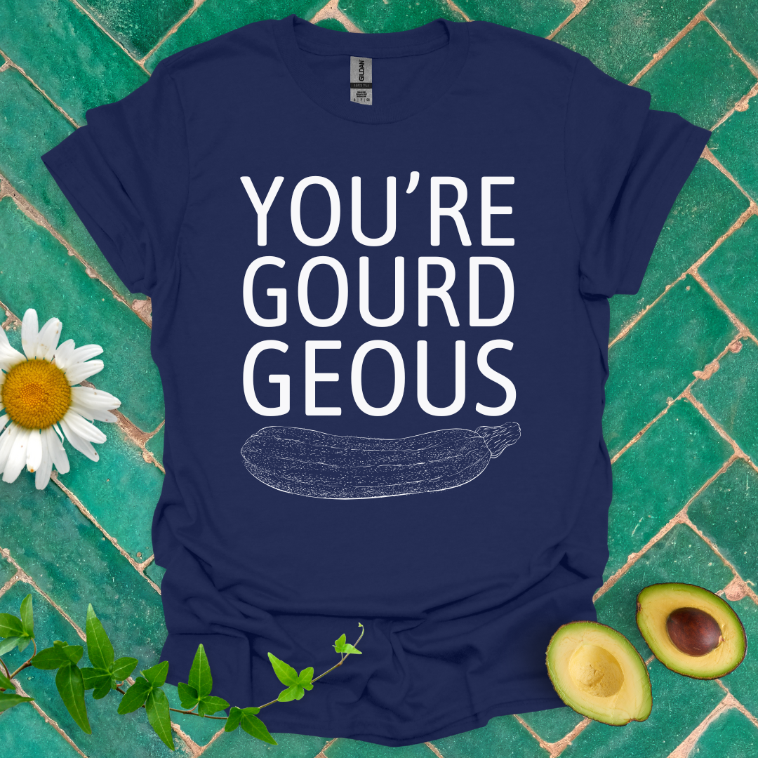 You're Gourd-geous Tee