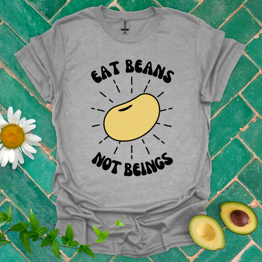 Beans Not Beings Tee