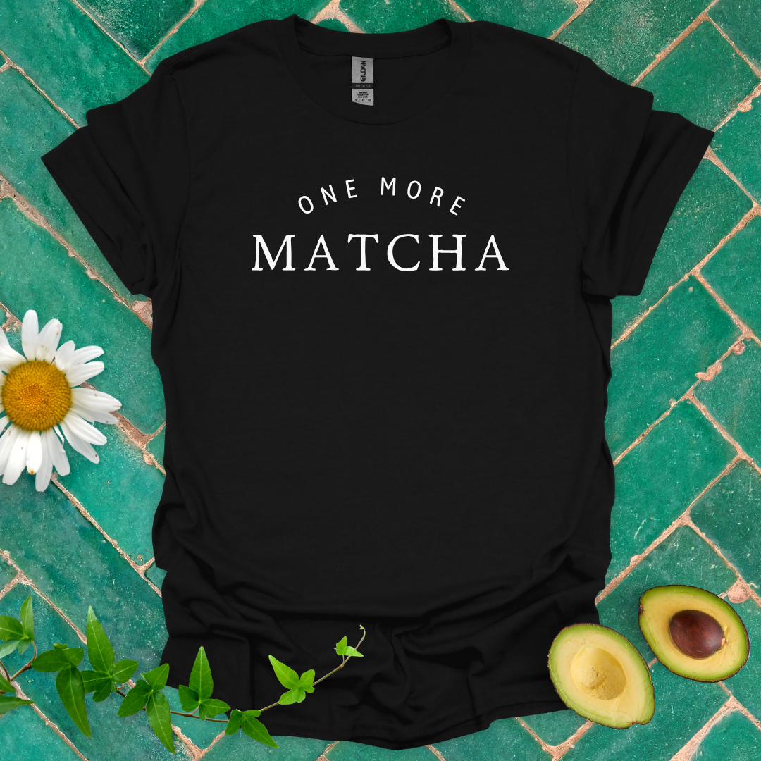 One More Matcha Tee